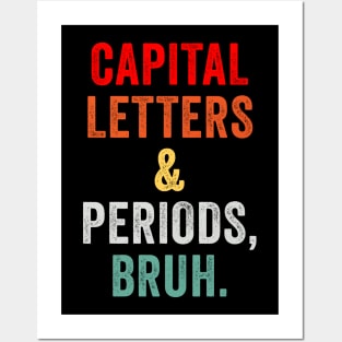 Capital Letters And Periods Bruh ELA Teacher Posters and Art